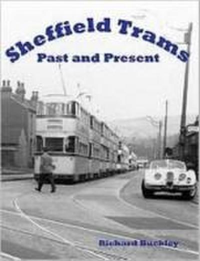 Sheffield Trams Past and Present