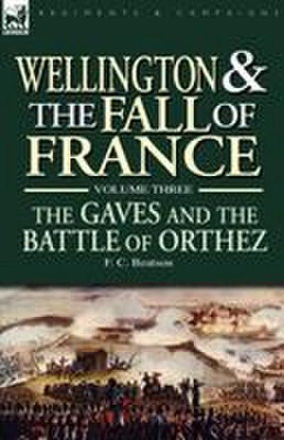Wellington and the Fall of France Volume III