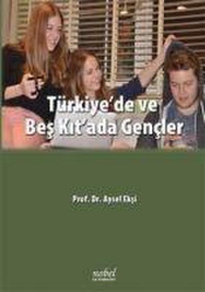 Türkiyede ve Bes Kitada Gencler