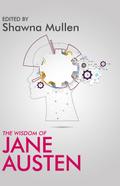 The Wisdom of Jane Austen