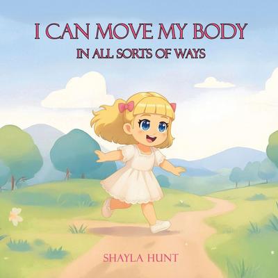 I Can Move My Body