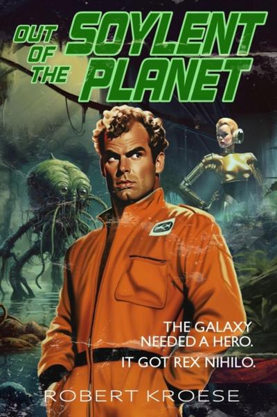 Out of the Soylent Planet