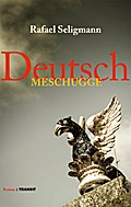 Deutsch meschugge: Roman