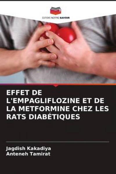 EFFET DE L’EMPAGLIFLOZINE ET DE LA METFORMINE CHEZ LES RATS DIABÉTIQUES