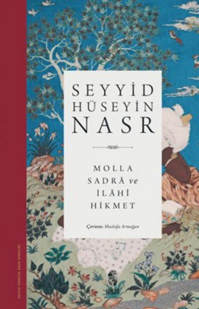 Molla Sadra ve Ilahi Hikmet