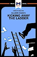 An Analysis of Ha-Joon Chang’s Kicking Away the Ladder