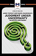 An Analysis of Amos Tversky and Daniel Kahneman’s Judgment under Uncertainty
