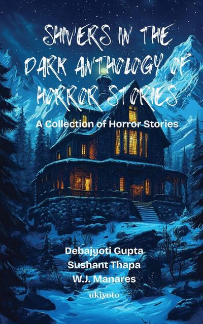 Shivers in the Dark Anthology of Horror Stories