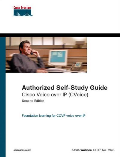 Cisco Voice over IP (CVoice) (Authorized Self-Study Guide)