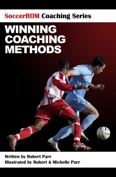 SoccerROM Coaching Series: Winning Coaching Methods