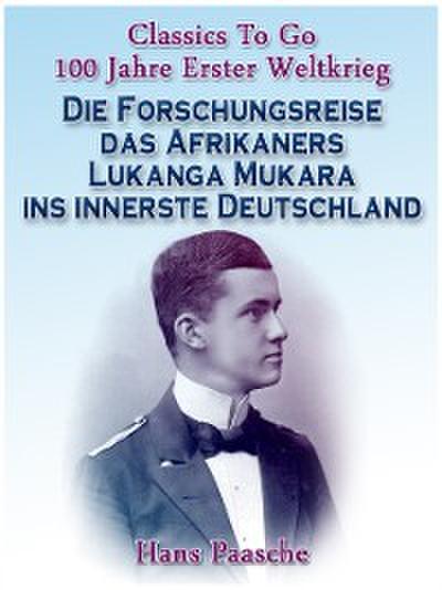 Die Forschungsreise das Afrikaners Lukanga Mukara ins innerste Deutschland