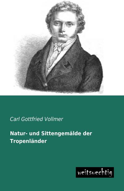 Natur- und Sittengemälde der Tropenländer