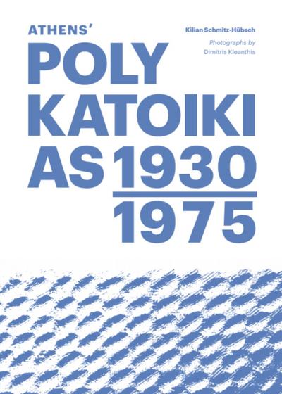 Athens’ Polykatoikias 1930-1975
