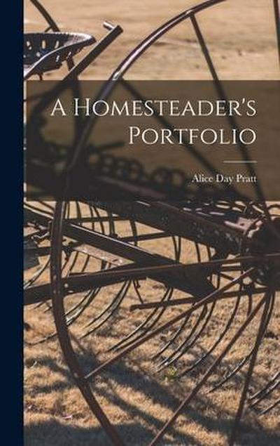 A Homesteader’s Portfolio