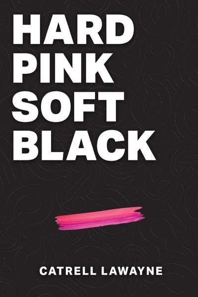 Hard Pink Soft Black