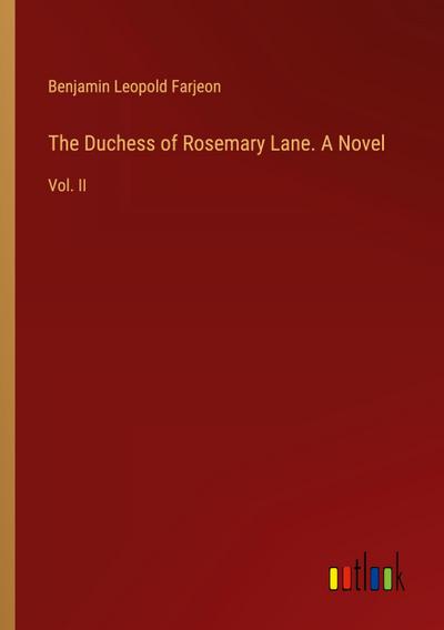 The Duchess of Rosemary Lane. A Novel