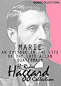 Marie: An Episode in the Life of the Late Allan Quatermain