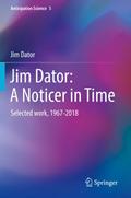 Jim Dator: A Noticer in Time