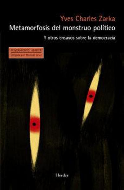 Metamorfosis del monstruo político : y otros ensayos sobre la democracia