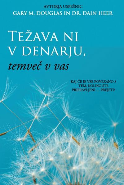Te¿ava ni v denarju, temve¿ v vas (Slovenian)