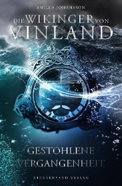 Die Wikinger von Vinland (Band 2): Gestohlene Vergangenheit
