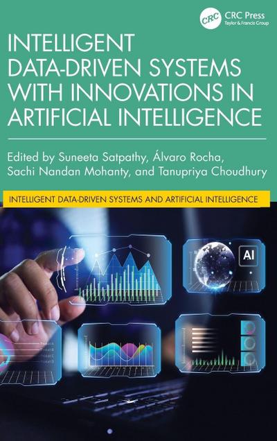 Intelligent Data-Driven Systems with Innovations in Artificial Intelligence