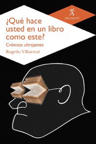 ¿Qué hace usted en un libro como este?