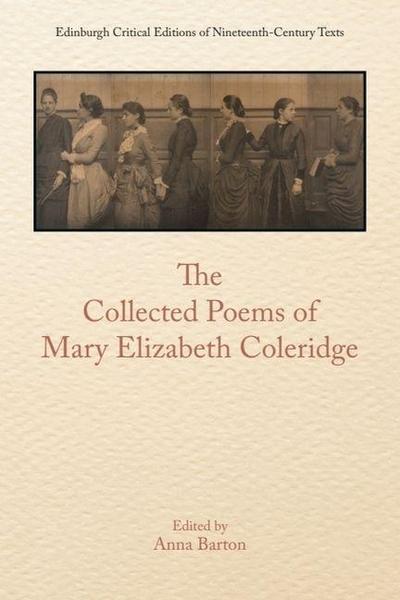 The Collected Poems of Mary Elizabeth Coleridge