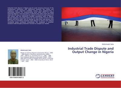 Industrial Trade Dispute and Output Change in Nigeria - Abdulrasaki Saka