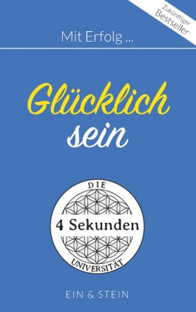 Mit Erfolg ... Glücklich sein