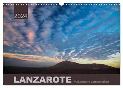 LANZAROTE Vulkanische Landschaften (Wandkalender 2024 DIN A3 quer), CALVENDO Monatskalender