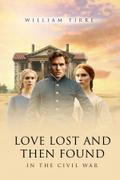 LOVE LOST AND THEN FOUND IN THE CIVIL WAR