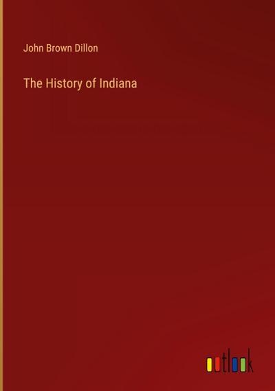 The History of Indiana