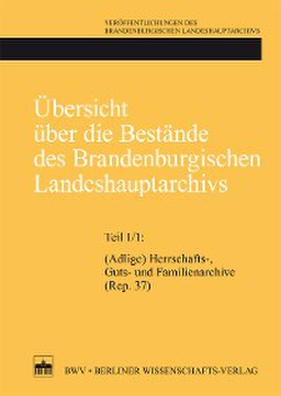 Übersicht über die Bestände des Brandenburgischen Landeshauptarchivs