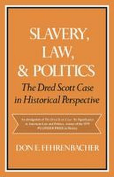 Slavery, Law, and Politics