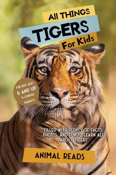 All Things Tigers For Kids