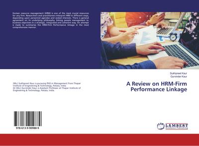 A Review on HRM-Firm Performance Linkage