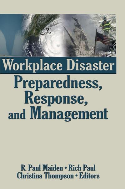 Workplace Disaster Preparedness, Response, and Management