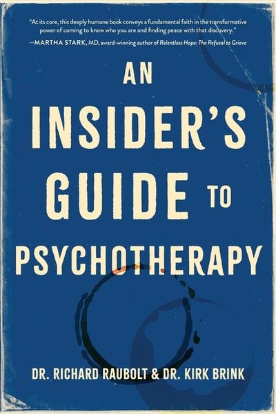 An Insider’s Guide to Psychotherapy