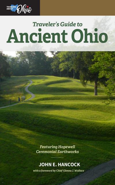 Traveler’s Guide to Ancient Ohio