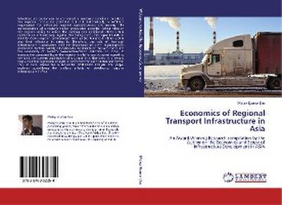 Economics of Regional Transport Infrastructure in Asia
