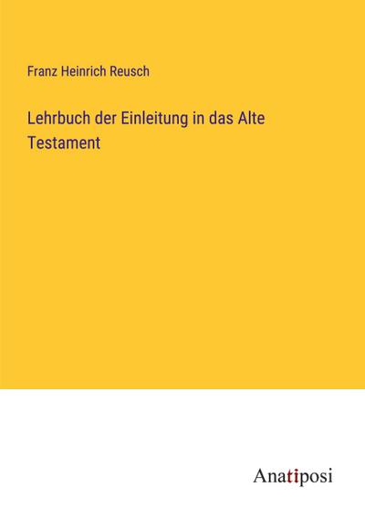 Lehrbuch der Einleitung in das Alte Testament