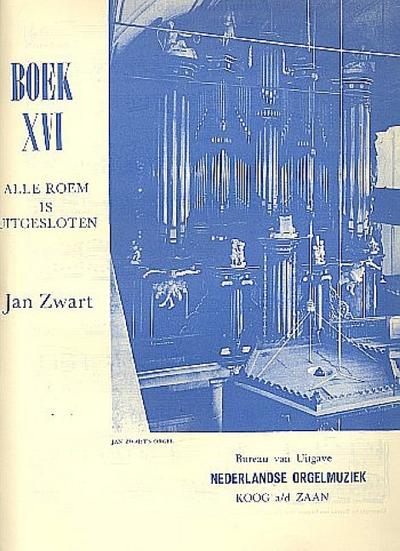 Alle roem is uitgesloten für OrgelNederlandse orgelmuziek vol.16