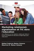 Marketing relationnel, signalisation et TIC dans l’éducation