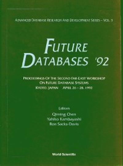 Future Databases ’92 - Proceedings Of The 2nd Far-east Workshop On Future Database Systems