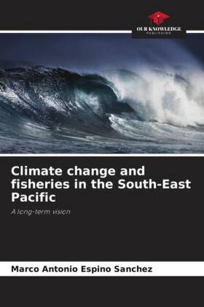 Climate change and fisheries in the South-East Pacific