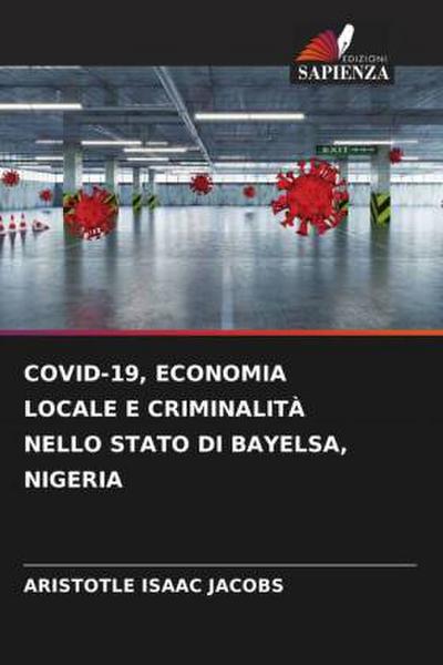 COVID-19, ECONOMIA LOCALE E CRIMINALITÀ NELLO STATO DI BAYELSA, NIGERIA
