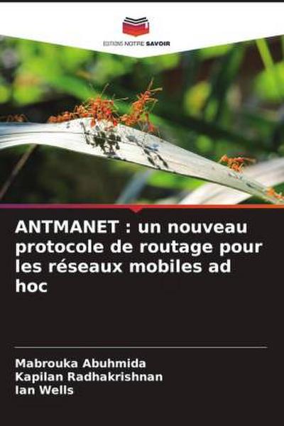 ANTMANET : un nouveau protocole de routage pour les réseaux mobiles ad hoc