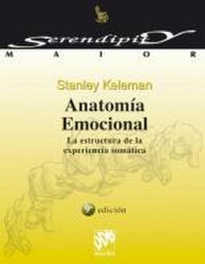 Anatomía emocional : la estructura de la experiencia somática