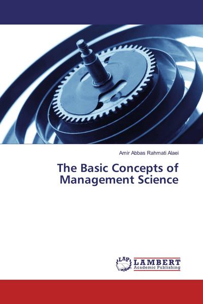 The Basic Concepts of Management Science